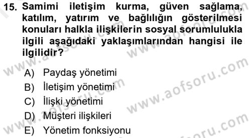 Halkla İlişkiler Uygulamaları ve Örnek Olaylar Dersi 2017 - 2018 Yılı (Final) Dönem Sonu Sınav Soruları 15. Soru