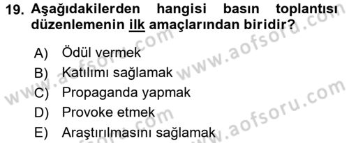 Halkla İlişkiler Uygulamaları ve Örnek Olaylar Dersi 2017 - 2018 Yılı (Final) Dönem Sonu Sınav Soruları 19. Soru