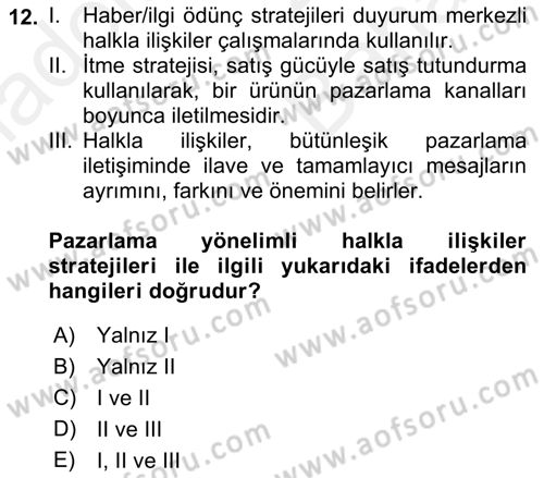 Halkla İlişkiler Uygulamaları ve Örnek Olaylar Dersi 2018 - 2019 Yılı (Vize) Ara Sınav Soruları 12. Soru