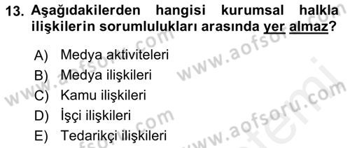 Halkla İlişkiler Uygulamaları ve Örnek Olaylar Dersi 2018 - 2019 Yılı (Vize) Ara Sınav Soruları 13. Soru