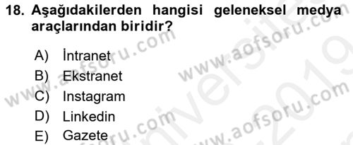 Halkla İlişkiler Uygulamaları ve Örnek Olaylar Dersi 2018 - 2019 Yılı (Final) Dönem Sonu Sınav Soruları 18. Soru