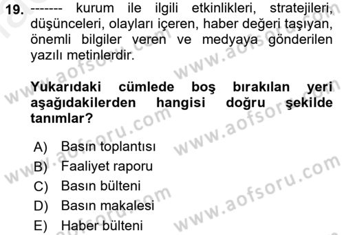 Halkla İlişkiler Uygulamaları ve Örnek Olaylar Dersi 2018 - 2019 Yılı (Final) Dönem Sonu Sınav Soruları 19. Soru