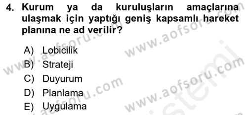 Halkla İlişkiler Uygulamaları ve Örnek Olaylar Dersi 2018 - 2019 Yılı (Final) Dönem Sonu Sınav Soruları 4. Soru