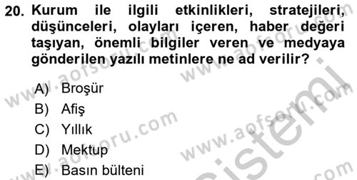 Halkla İlişkiler Uygulamaları ve Örnek Olaylar Dersi 2018 - 2019 Yılı Yaz Okulu Sınav Soruları 20. Soru