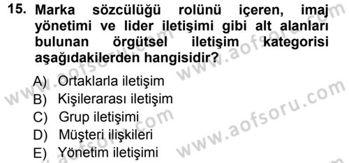 Halkla İlişkiler Yönetimi Dersi 2012 - 2013 Yılı (Vize) Ara Sınav Soruları 15. Soru