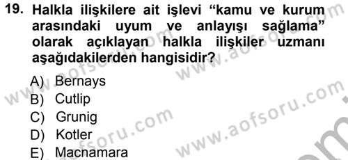 Halkla İlişkiler Yönetimi Dersi 2012 - 2013 Yılı (Vize) Ara Sınav Soruları 19. Soru