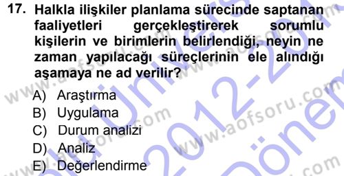 Halkla İlişkiler Yönetimi Dersi 2012 - 2013 Yılı (Final) Dönem Sonu Sınav Soruları 17. Soru
