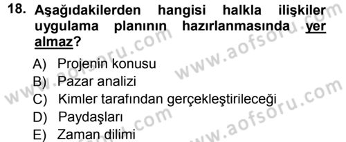Halkla İlişkiler Yönetimi Dersi 2012 - 2013 Yılı (Final) Dönem Sonu Sınav Soruları 18. Soru