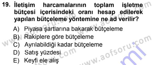 Halkla İlişkiler Yönetimi Dersi 2012 - 2013 Yılı (Final) Dönem Sonu Sınav Soruları 19. Soru
