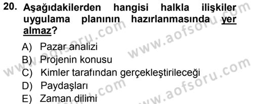 Halkla İlişkiler Yönetimi Dersi 2013 - 2014 Yılı Tek Ders Sınavı 20. Soru