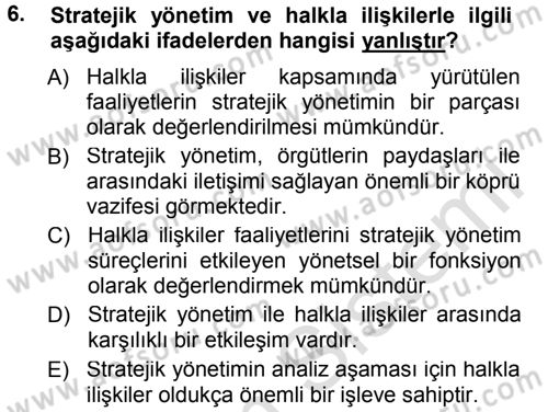 Halkla İlişkiler Yönetimi Dersi 2013 - 2014 Yılı Tek Ders Sınavı 6. Soru