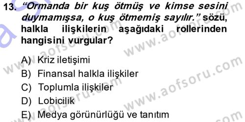 Halkla İlişkiler Yönetimi Dersi 2014 - 2015 Yılı (Vize) Ara Sınav Soruları 13. Soru