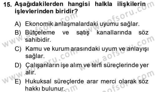 Halkla İlişkiler Yönetimi Dersi 2014 - 2015 Yılı (Vize) Ara Sınav Soruları 15. Soru