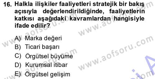 Halkla İlişkiler Yönetimi Dersi 2014 - 2015 Yılı (Vize) Ara Sınav Soruları 16. Soru