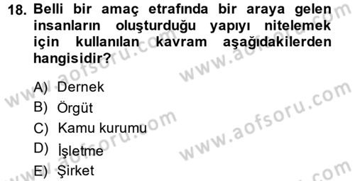 Halkla İlişkiler Yönetimi Dersi 2014 - 2015 Yılı (Vize) Ara Sınav Soruları 18. Soru