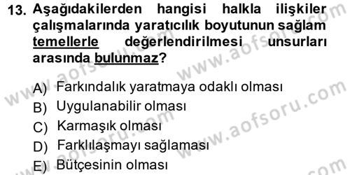 Halkla İlişkiler Yönetimi Dersi 2014 - 2015 Yılı (Final) Dönem Sonu Sınav Soruları 13. Soru