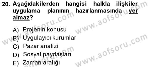 Halkla İlişkiler Yönetimi Dersi 2014 - 2015 Yılı (Final) Dönem Sonu Sınav Soruları 20. Soru