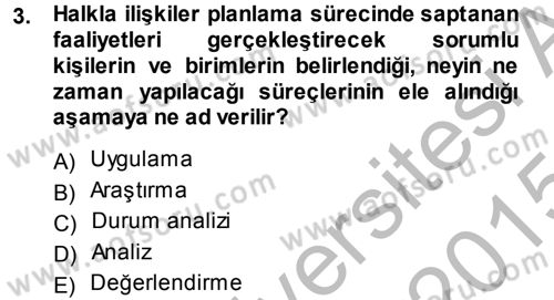 Halkla İlişkiler Yönetimi Dersi 2014 - 2015 Yılı (Final) Dönem Sonu Sınav Soruları 3. Soru