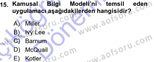 Halkla İlişkiler Yönetimi Dersi 2015 - 2016 Yılı (Vize) Ara Sınav Soruları 15. Soru