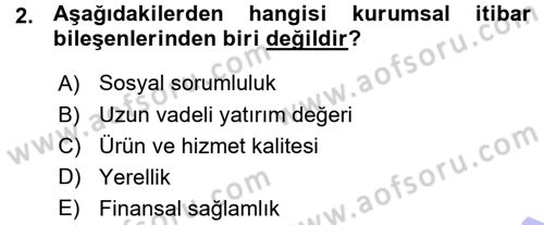 Halkla İlişkiler Yönetimi Dersi 2015 - 2016 Yılı (Vize) Ara Sınav Soruları 2. Soru