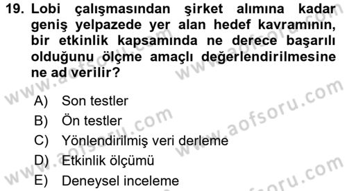 Halkla İlişkiler Yönetimi Dersi 2015 - 2016 Yılı (Final) Dönem Sonu Sınav Soruları 19. Soru