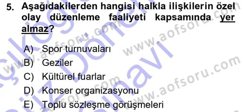 Halkla İlişkiler Yönetimi Dersi 2015 - 2016 Yılı (Final) Dönem Sonu Sınav Soruları 5. Soru