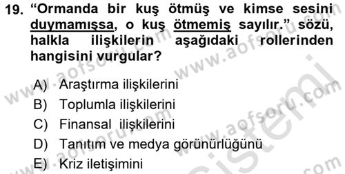 Halkla İlişkiler Yönetimi Dersi 2016 - 2017 Yılı (Vize) Ara Sınav Soruları 19. Soru