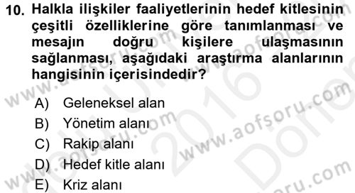 Halkla İlişkiler Yönetimi Dersi 2016 - 2017 Yılı (Final) Dönem Sonu Sınav Soruları 10. Soru