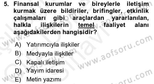 Halkla İlişkiler Yönetimi Dersi 2016 - 2017 Yılı (Final) Dönem Sonu Sınav Soruları 5. Soru
