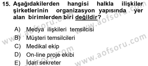 Halkla İlişkiler Yönetimi Dersi 2017 - 2018 Yılı (Vize) Ara Sınav Soruları 15. Soru