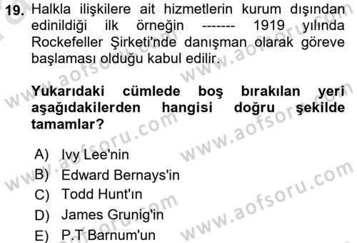 Halkla İlişkiler Yönetimi Dersi 2017 - 2018 Yılı (Vize) Ara Sınav Soruları 19. Soru