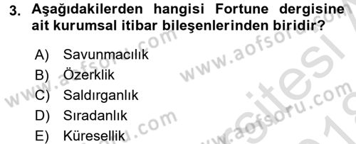 Halkla İlişkiler Yönetimi Dersi 2017 - 2018 Yılı (Vize) Ara Sınav Soruları 3. Soru