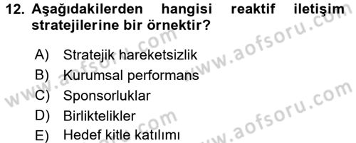 Halkla İlişkiler Yönetimi Dersi 2017 - 2018 Yılı (Final) Dönem Sonu Sınav Soruları 12. Soru