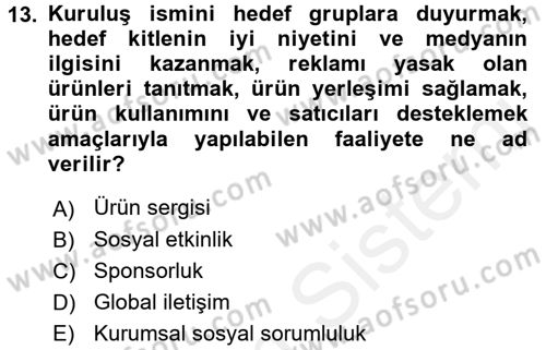 Halkla İlişkiler Yönetimi Dersi 2017 - 2018 Yılı (Final) Dönem Sonu Sınav Soruları 13. Soru