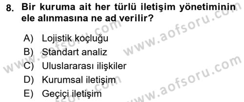 Halkla İlişkiler Yönetimi Dersi 2018 - 2019 Yılı 3 Ders Sınavı 8. Soru