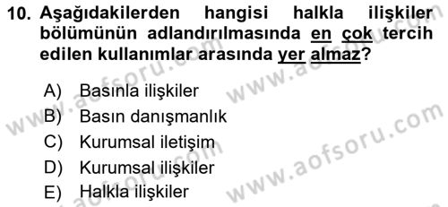Halkla İlişkiler Yönetimi Dersi 2018 - 2019 Yılı (Final) Dönem Sonu Sınav Soruları 10. Soru