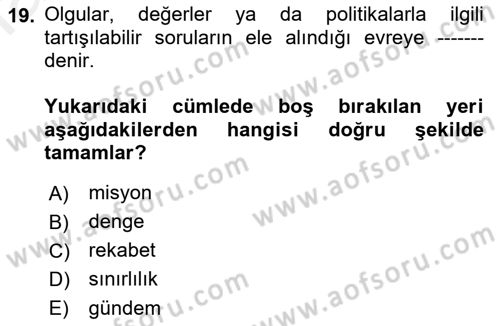 Halkla İlişkiler Yönetimi Dersi 2018 - 2019 Yılı (Final) Dönem Sonu Sınav Soruları 19. Soru