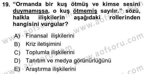 Halkla İlişkiler Yönetimi Dersi 2019 - 2020 Yılı (Vize) Ara Sınav Soruları 19. Soru