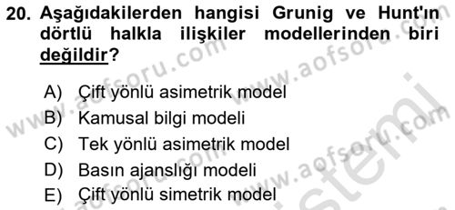 Halkla İlişkiler Yönetimi Dersi 2019 - 2020 Yılı (Vize) Ara Sınav Soruları 20. Soru