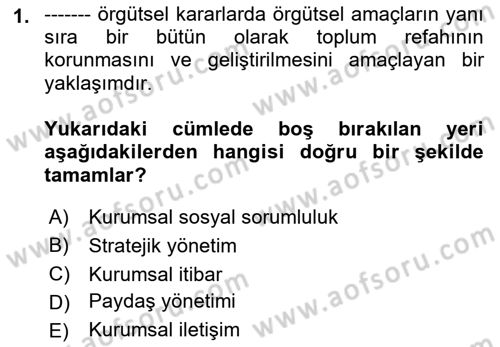 Halkla İlişkiler Yönetimi Dersi 2019 - 2020 Yılı (Final) Dönem Sonu Sınav Soruları 1. Soru