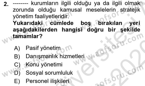 Halkla İlişkiler Yönetimi Dersi 2019 - 2020 Yılı (Final) Dönem Sonu Sınav Soruları 2. Soru