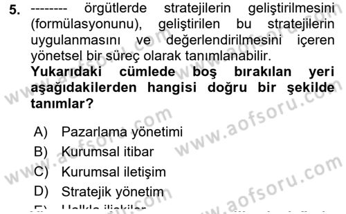 Halkla İlişkiler Yönetimi Dersi 2019 - 2020 Yılı Yaz Okulu Sınav Soruları 5. Soru