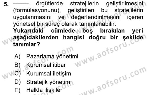 Halkla İlişkiler Yönetimi Dersi 2020 - 2021 Yılı Yaz Okulu Sınav Soruları 5. Soru