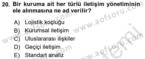 Halkla İlişkiler Yönetimi Dersi 2021 - 2022 Yılı (Vize) Ara Sınav Soruları 20. Soru