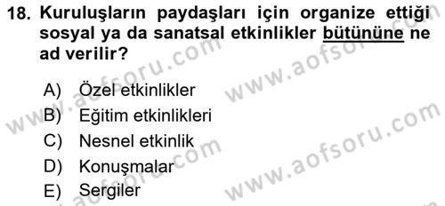 Halkla İlişkiler Yönetimi Dersi 2021 - 2022 Yılı Yaz Okulu Sınav Soruları 18. Soru