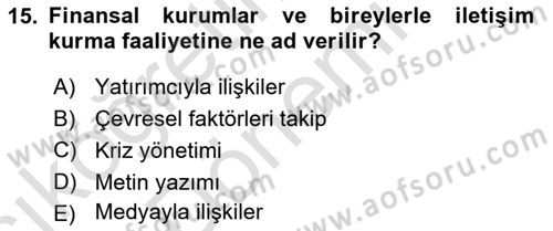 Halkla İlişkiler Yönetimi Dersi 2022 - 2023 Yılı (Vize) Ara Sınav Soruları 15. Soru