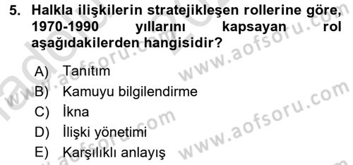 Halkla İlişkiler Yönetimi Dersi 2023 - 2024 Yılı (Vize) Ara Sınav Soruları 5. Soru
