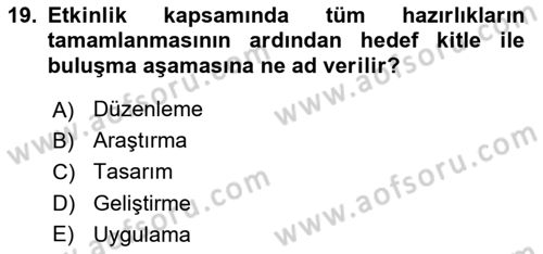 Halkla İlişkiler Yönetimi Dersi 2024 - 2025 Yılı (Final) Dönem Sonu Sınav Soruları 19. Soru