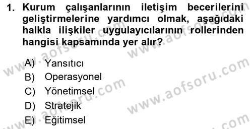 Halkla İlişkiler Yönetimi Dersi 2025 - 2026 Yılı (Final) Dönem Sonu Sınav Soruları 1. Soru