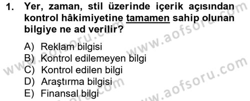 Halkla İlişkiler Yazarlığı Dersi 2012 - 2013 Yılı (Vize) Ara Sınav Soruları 1. Soru